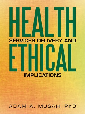 cover image of Health Services Delivery and Ethical Implications